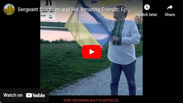 Sergeant Sorghum and His Amazing Friends: Ep 17 – The Second Battlefield: Rebuilding Small Family
